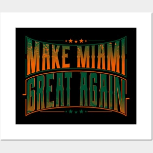 Make miami Great again Posters and Art